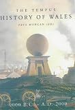 Morgan, Prys: History of Wales: The Tempus 25,000 B.C-A.d 2000 Morgan, Prys: History of Wales: The Tempus 25,000 B.C-A.d 2000
