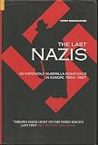 Biddiscombe, Perry: The Last Nazis: Ss Werewolf Guerrilla Resistance in Europe 1944-7 Biddiscombe, Perry: The Last Nazis: Ss Werewolf Guerrilla Resistance in Europe 1944-7