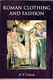 Croom, A. T.: Roman Clothing and Fashion Croom, A. T.: Roman Clothing and Fashion