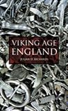 Richards, Julian D.: Viking Age England