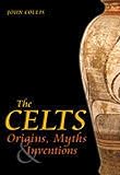 Collis, John: The Celts : Origins and Re-Inventions Collis, John: The Celts : Origins and Re-Inventions