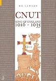 Lawson, M. K.: Cnut: England's Viking King