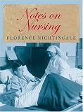 Nightingale, Florence: Notes on Nursing Nightingale, Florence: Notes on Nursing