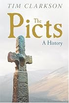 The Picts: A History by Tim Clarkson