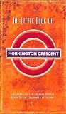 Lyttelton, Humphrey: The Little Book of Mornington Crescent Lyttelton, Humphrey: The Little Book of Mornington Crescent