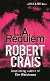 Crais, Robert: L. A. Requiem Crais, Robert: L. A. Requiem