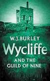 Burley, W. J.: Wycliffe and the Guild of Nine