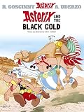Uderzo, Albert: Asterix and the Black Gold Uderzo, Albert: Asterix and the Black Gold
