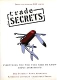 Sanders, Meg: Trade Secrets: Everything You Will Ever Need to Know About Everything Sanders, Meg: Trade Secrets: Everything You Will Ever Need to Know About Everything