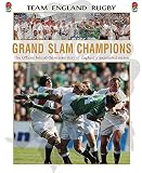 England Rugby Team: Grand Slam Champions: The Official Story Fo England's Undefeated Season England Rugby Team: Grand Slam Champions: The Official Story Fo England's Undefeated Season