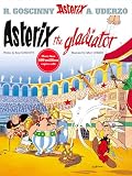Goscinny, Rene: Asterix the Gladiator Goscinny, Rene: Asterix the Gladiator