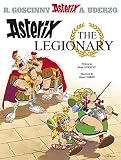Goscinny, Rene: Asterix the Legionary Goscinny, Rene: Asterix the Legionary