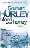 Hurley, Graham: Blood And Honey Hurley, Graham: Blood And Honey