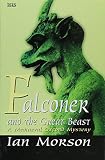 Morson, Ian: Falconer and the Great Beast Morson, Ian: Falconer and the Great Beast