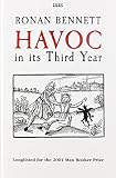 Bennett, Ronan: Havoc, In Its Third Year Bennett, Ronan: Havoc, In Its Third Year