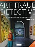 Nilsen, Anna: Art Fraud Detective : Spot the Difference, Solve the Crime Nilsen, Anna: Art Fraud Detective : Spot the Difference, Solve the Crime