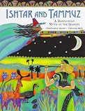 Moore, C. J.: Ishtar and Tammuz: A Babylonian Myth of the Seasons Moore, C. J.: Ishtar and Tammuz: A Babylonian Myth of the Seasons