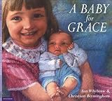 Whybrow, Ian: A Baby for Grace