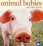 Weber, Vicky: Animal Babies On The Farm Weber, Vicky: Animal Babies On The Farm