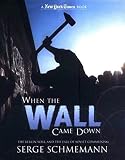 Schmemann, Serge: When the Wall Came Down: The Berlin Wall And the Fall of Communism Schmemann, Serge: When the Wall Came Down: The Berlin Wall And the Fall of Communism