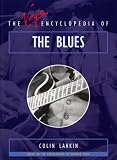 Larkin, Colin: The Virgin Encyclopedia of the Blues