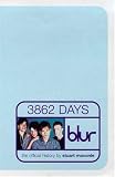 Maconie, Stuart: 3862 Days : The Official History of Blur