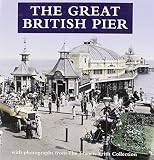 Francis Frith Collection Staff: The Great British Pier