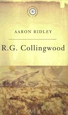 R G Collingwood (Great Philosophers) by&hellip;