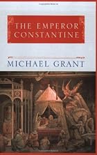 The Emperor Constantine by Michael Grant