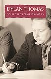 Thomas, Dylan: Collected Poems, 1934-1953