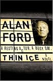 Ford, Alan: Thin Ice Ford, Alan: Thin Ice