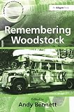 Bennett, Andy: Remembering Woodstock