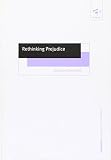 Dorschel, Andreas: Rethinking Prejudice Dorschel, Andreas: Rethinking Prejudice