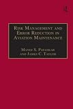 Taylor, James C.: Risk Management and Error Reduction in Aviation Maintenance
