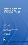 Israel, Jonathan Irvine: William of Orange and the Revolt of the Netherlands, 1572-84
