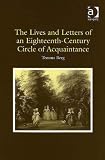 Berg, Temma F.: The Lives and Letters of an Eighteenth-century Circle of Acquaintance Berg, Temma F.: The Lives and Letters of an Eighteenth-century Circle of Acquaintance