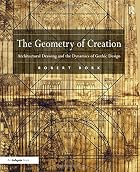 The Geometry of Creation by Robert H. Bork