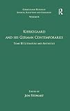 Stewart, Jon: Kierkegaard and His German Contemporaries: Literature and Aesthetics Stewart, Jon: Kierkegaard and His German Contemporaries: Literature and Aesthetics