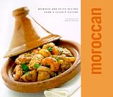 Hassan, Rebekah: Moroccan: Aromatic and Spicy Recipes from a Classic Cuisine Hassan, Rebekah: Moroccan: Aromatic and Spicy Recipes from a Classic Cuisine