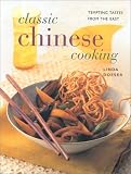 Doeser, Linda: Classic Chinese Cooking: Tempting Tastes from the East