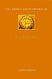 Clements, Carole: The Cook's Encyclopedia of Baking