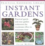 McHoy, Peter: Instant Gardens McHoy, Peter: Instant Gardens