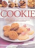 Atkinson, Catherine: The Cookie Book: More Than 300 Great Cookie, Biscuit, Bar and Brownie Recipes Atkinson, Catherine: The Cookie Book: More Than 300 Great Cookie, Biscuit, Bar and Brownie Recipes