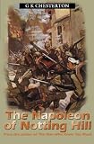 Chesterton, G. K.: The Napoleon of Notting Hill Chesterton, G. K.: The Napoleon of Notting Hill