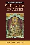 Chesterton, G. K.: St. Francis of Assisi