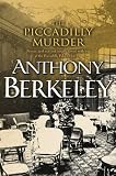 Berkeley, Anthony: The Piccadilly Murder Berkeley, Anthony: The Piccadilly Murder