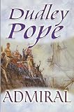 Pope, Dudley: Admiral Pope, Dudley: Admiral