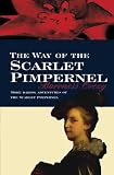Orczy, Emmuska: The Way of the Scarlet Pimpernel Orczy, Emmuska: The Way of the Scarlet Pimpernel