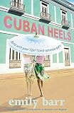 Barr, Emily: Cuban Heels Barr, Emily: Cuban Heels