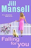 Mansell, Jill: Falling for You Mansell, Jill: Falling for You